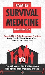 Front cover_Family Survival Medicine Handbook