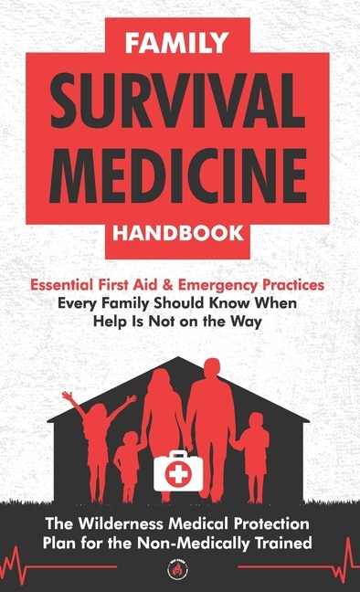 Front cover_Family Survival Medicine Handbook