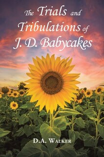 Couverture_The Trials and Tribulations of J.D. Babycakes