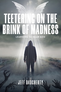 Front cover_Teetering on the Brink of Madness