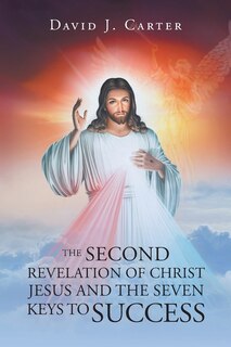 Couverture_The Second Revelation of Christ Jesus and the Seven Keys to Success