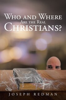 Front cover_Who and Where are the Real Christians?