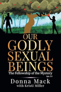 Our Godly Sexual Beings: The Fellowship of the Mystery