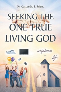 Front cover_Seeking The One True Living God