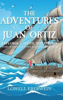 Front cover_The Adventures of Juan Ortiz