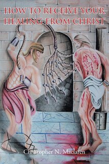 Front cover_How to Receive Your Healing from Christ