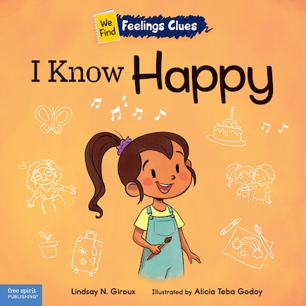 I Know Happy: A book about feeling happy, excited, and proud