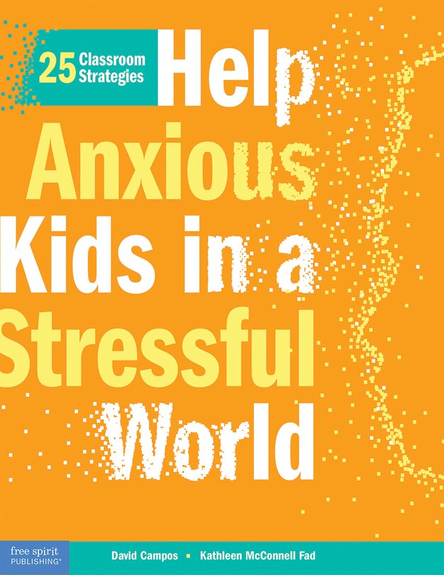 Front cover_Help Anxious Kids in a Stressful World