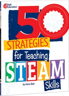 Front cover_50 Strategies for Teaching Steam Skills