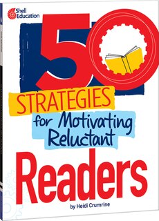 Front cover_50 Strategies for Motivating Reluctant Readers