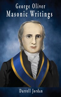 Couverture_George Oliver Masonic Writings