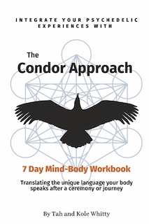 Front cover_The Condor Approach - 7 Day Mind-Body Workbook