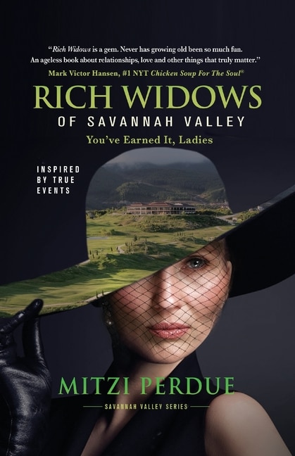 Rich Widows of Savannah Valley: You've Earned It Ladies