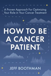 Front cover_How To Be A Cancer Patient