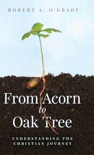 Front cover_From Acorn to Oak Tree
