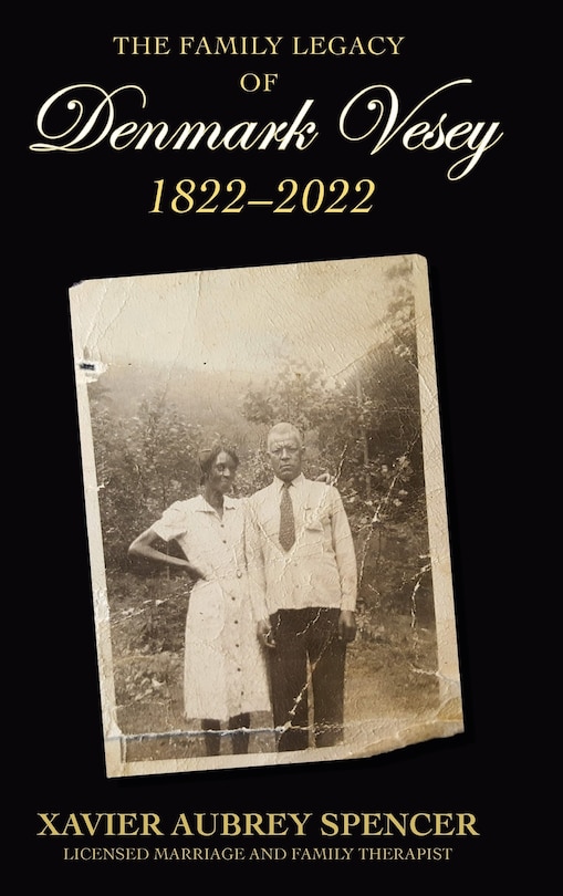 Front cover_The Family Legacy of Denmark Vesey 1822-2022