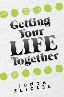 Front cover_Getting Your Life Together