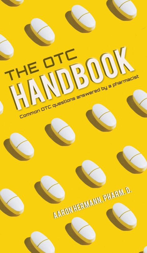 Front cover_The Allergy Cough Cold Medicine Advice Book The OTC Handbook Medication Guide. Flu, GI, Skin & MORE!