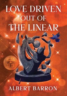 Front cover_Love Driven Out of the Linear