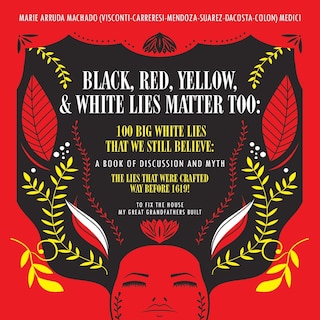 Front cover_Black, Red, Yellow and White Lies Matter Too