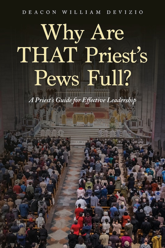 Front cover_Why Are THAT Priest's Pews Full?