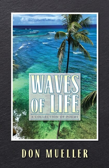 Waves of Life: A Collection of Poems