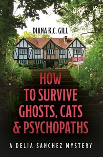 Front cover_How to Survive Ghosts, Cats and Psychopaths