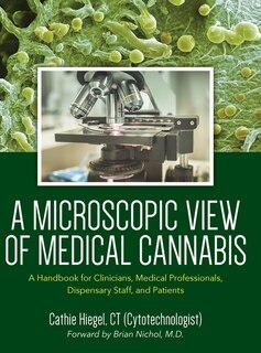 Front cover_A Microscopic View of Medical Cannabis