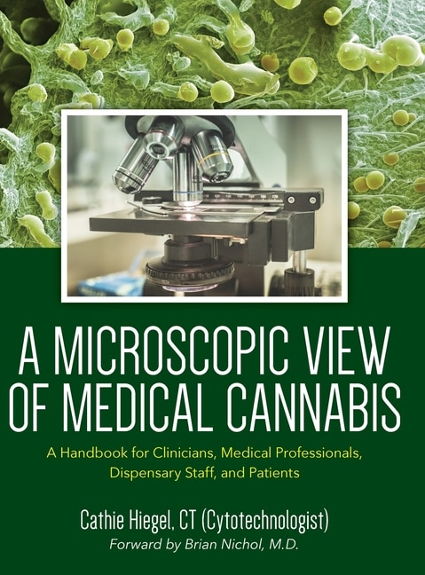 Front cover_A Microscopic View of Medical Cannabis