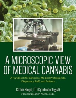 Front cover_A Microscopic View of Medical Cannabis