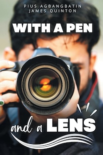 Front cover_With a Pen and a Lens (These First Letters, Book Three)