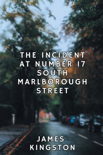 Couverture_The Incident at Number 17 South Marlborough Street