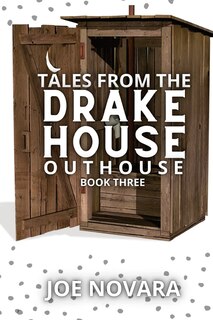 Couverture_Tales From the Drake House Outhouse, Book Three