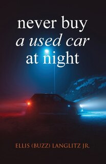 Front cover_Never Buy a Used Car at Night