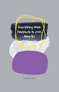 Front cover_Everything that Happens Is from Now On