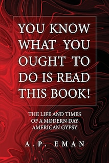 Front cover_You Know What You Ought to Do Is Read This Book!