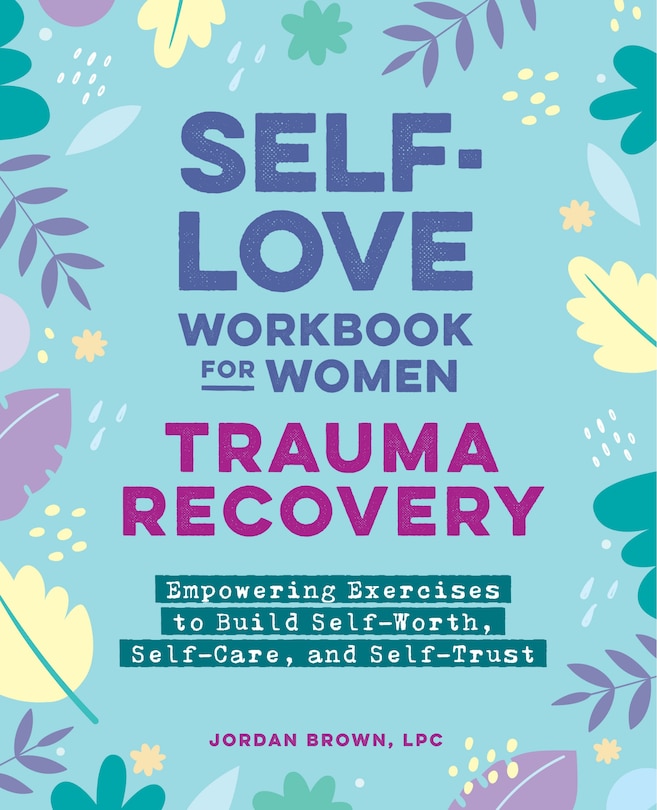 Couverture_Self-Love Workbook for Women - Trauma Recovery