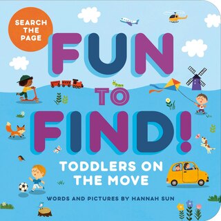 Couverture_Fun to Find!: Toddlers On the Move