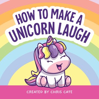 Couverture_How to Make a Unicorn Laugh