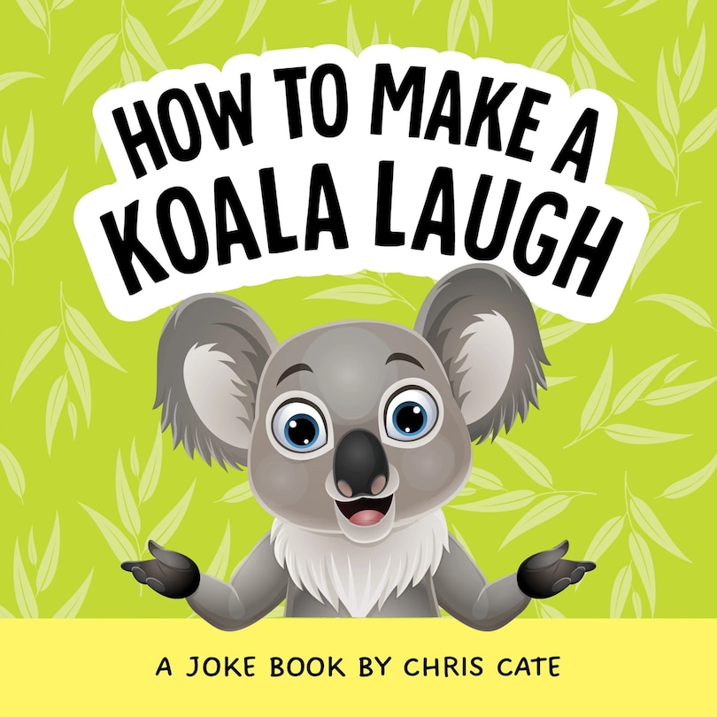 Front cover_How to Make a Koala Laugh