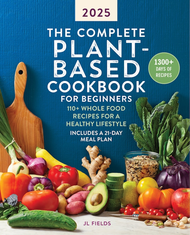 Front cover_The Complete Plant-Based Cookbook for Beginners 2025