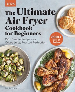 Front cover_The Ultimate Air Fryer Cookbook for Beginners 2025
