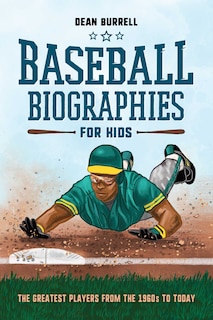 Front cover_Baseball Biographies For Kids