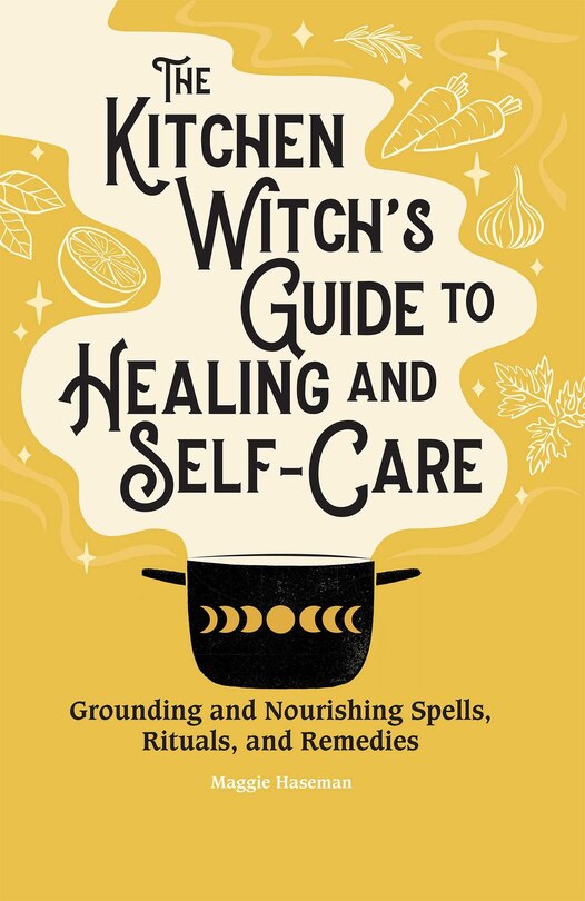 Front cover_The Kitchen Witch's Guide to Healing and Self-Care