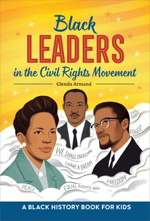 Front cover_Black Leaders In The Civil Rights Movement