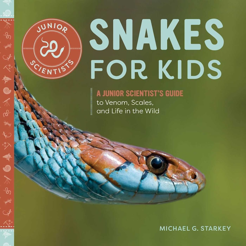 Snakes for Kids: A Junior Scientist's Guide to Venom, Scales, and Life in the Wild