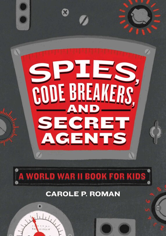 Front cover_Spies, Code Breakers, And Secret Agents
