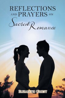 Front cover_Reflections and Prayers on Sacred Romance