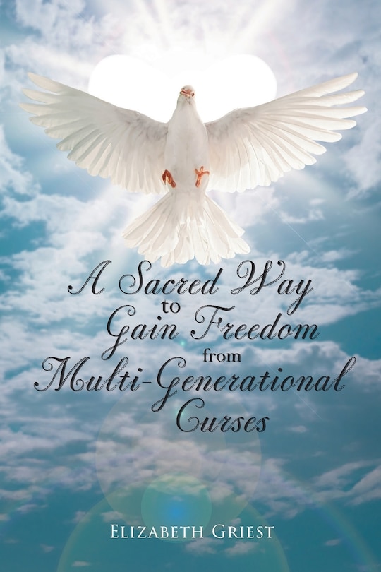 Front cover_A Sacred Way to Gain Freedom from Multi-Generational Curses
