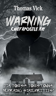 Front cover_WARNING Chief Apostle Ray